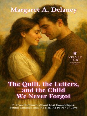 cover image of The Quilt, the Letters, and the Child We Never Forgot